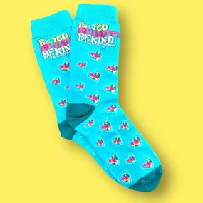 Be You, Be Happy, Be Kind to Everyone® Socks