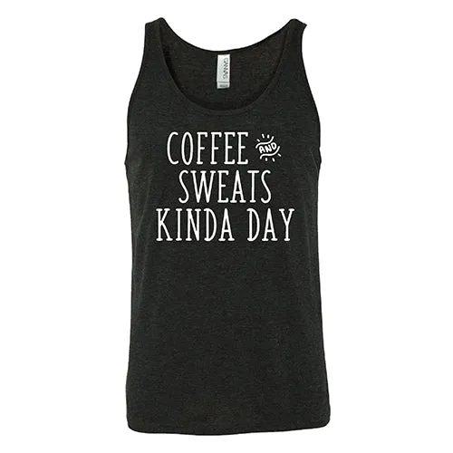 Coffee & Sweats Kind Of Day Shirt Unisex