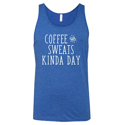 Coffee & Sweats Kind Of Day Shirt Unisex